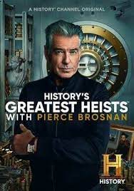 History's Greatest Heists with Pierce Brosnan Season 1 第01集